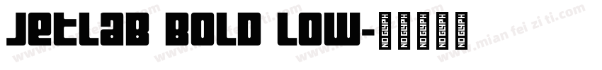 Jetlab Bold Low字体转换